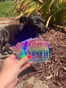 Love is Love Holographic Vinyl Sticker