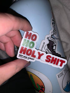 Holiday Exclusive "Ho Ho Holy Shit" Sticker